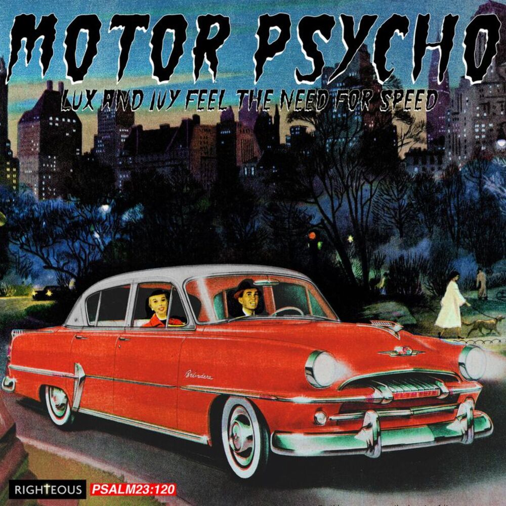 Motor Psycho: Lux & Ivy Feel The Need For Speed - Motor Psycho: Lux & Ivy Feel